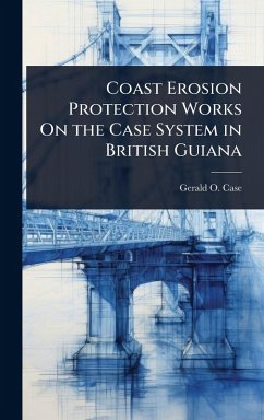 Cover Coast Erosion Protection Works On the Case System in British Guiana