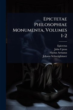 Cover Epictetae Philosophiae Monumenta, Volumes 1-2