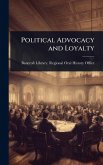 Political Advocacy and Loyalty Political Advocacy and Loyalty