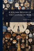 A Solemn Review of the Custom of War