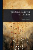 The Soul And The Future Life The Soul And The Future Life