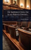 De Imperio Civili In Suas Partes Diviso... De Imperio Civili In Suas Partes Diviso...