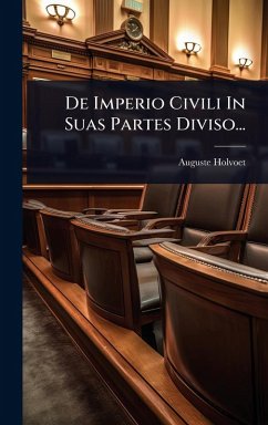 De Imperio Civili In Suas Partes Diviso... - Holvoet, Auguste De Imperio Civili In Suas Partes Diviso... - Holvoet, Auguste