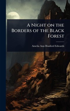 A Night on the Borders of the Black Forest - Edwards, Amelia Ann Blanford