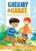 Shermy and Shake, the Not-So-Bossy Best Friend Shermy and Shake, the Not-So-Bossy Best Friend