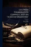 Life With Grandfather Conwell and his Life With Grandfather Conwell and his