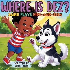 Where Is Dez? Zaire Plays Hide-And-Seek - Sims, Ariel