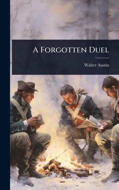 A Forgotten Duel - Austin, Walter