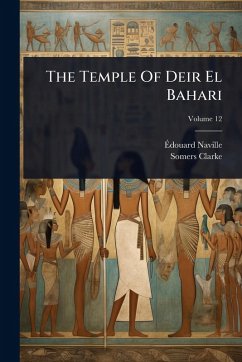 The Temple Of Deir El Bahari - Naville, Ã&; Clarke, Somers The Temple Of Deir El Bahari - Naville, Ã&; Clarke, Somers