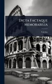 Dicta Factaque Memorabilia Dicta Factaque Memorabilia