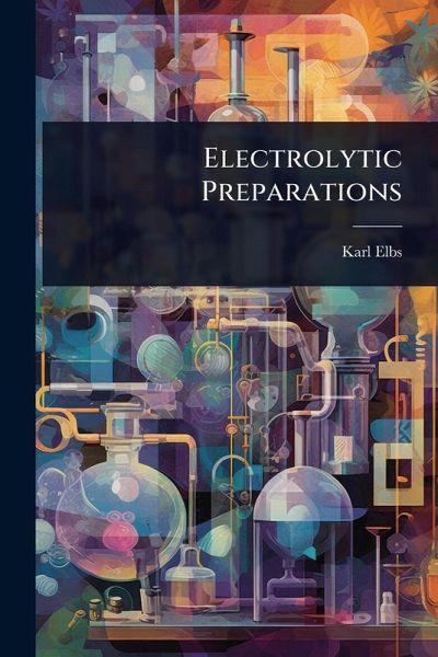 Electrolytic Preparations Electrolytic Preparations