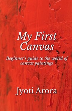 My First Canvas - Jyoti Arora