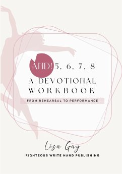Cover And! 5,6,7,8 A Devotional Workbook From Rehearsal to Performance