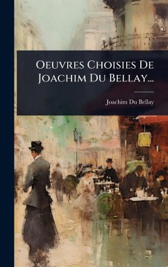 Cover Oeuvres Choisies De Joachim Du Bellay...