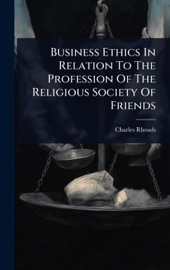 Cover Business Ethics In Relation To The Profession Of The Religious Society Of Friends