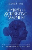 A Mob of Scribbling Women A Mob of Scribbling Women