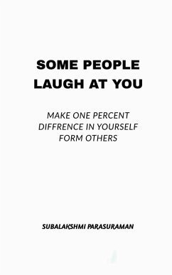 Some people laugh at you - Subalakshmi Parasuraman