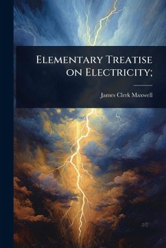 Cover Elementary Treatise on Electricity;