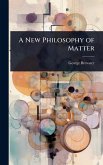 A New Philosophy of Matter