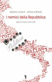 I nemici della Repubblica. Mafia e terrorismo 1969-1993 I nemici della Repubblica. Mafia e terrorismo 1969-1993