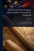 The Constitutional Doctrines of Justice Harlan