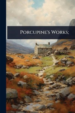 Cover Porcupine's Works;