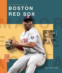 The Story of the Boston Red Sox - Tischler, Joe The Story of the Boston Red Sox - Tischler, Joe