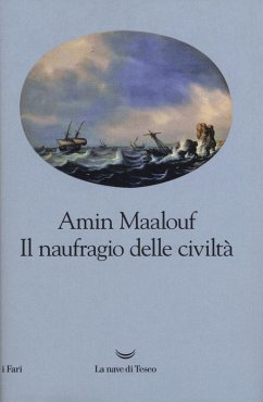 Il naufragio delle civiltà - Maalouf, Amin