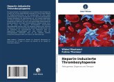Heparin-induzierte Thrombozytopenie Heparin-induzierte Thrombozytopenie