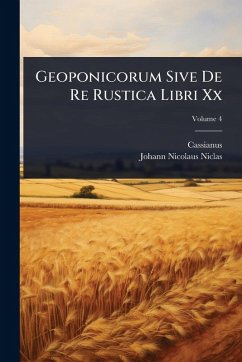 Cover Geoponicorum Sive De Re Rustica Libri Xx