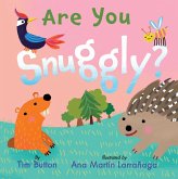 Are You Snuggly? Are You Snuggly?