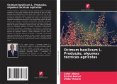 Ocimum basilicum L. Produção, algumas técnicas agrícolas