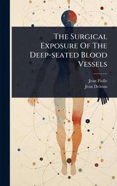 Cover The Surgical Exposure Of The Deep-seated Blood Vessels