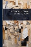 The Progress From Brute To Man