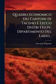 Quadro Economico Dei Cantoni Di Taceno E Lecco Distretto Iv. Dipartimento Del Lario...