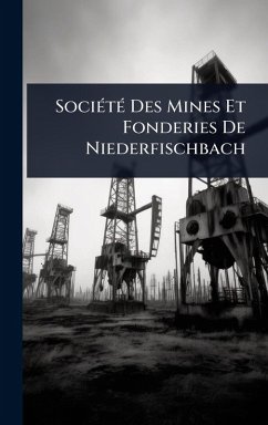 Cover SociÃ(c)tÃ(c) Des Mines Et Fonderies De Niederfischbach