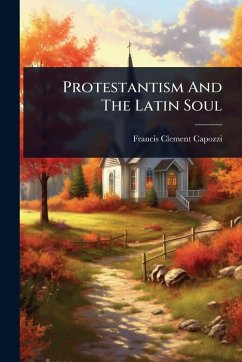 Cover Protestantism And The Latin Soul