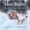'Hey Baby' - The Elk that Survived! - Bild 1