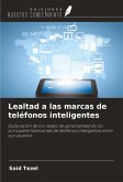 Lealtad a las marcas de teléfonos inteligentes Lealtad a las marcas de teléfonos inteligentes