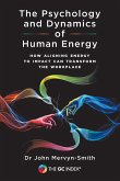 The Psychology and Dynamics of Human Energy The Psychology and Dynamics of Human Energy
