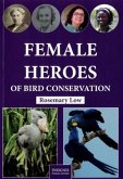 Female Heroes of Bird Conservation Female Heroes of Bird Conservation