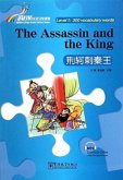 The Assassin and the King - Rainbow Bridge Graded Chinese Reader, Level 1 : 300 Vocabulary Words The Assassin and the King - Rainbow Bridge Graded Chinese Reader, Level 1 : 300 Vocabulary Words