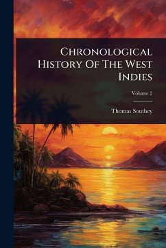 Chronological History Of The West Indies - Southey, Thomas