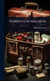 Febrifugum Magnum Febrifugum Magnum