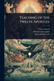 Teaching of the Twelve Apostles Teaching of the Twelve Apostles