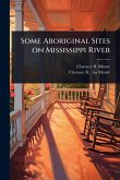 Some Aboriginal Sites on Mississippi River