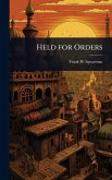 Held for Orders Held for Orders