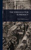 The Struggle For Supremacy