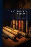 The Witness Of The Wilderness