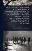 Inauguration Ceremonies of Rufus Bernhard von KleinSmid, as President of the University of Southern California and Exercises of the Pan-American Educational Conference, April Twenty-seven to Twenty-nine, Nineteen Twenty-two